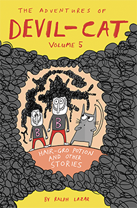 The Adventures of Devil-Cat: Volume 5 Hair-Gro Potion & Other Stories