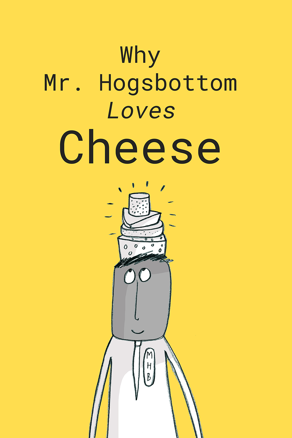 Why Mr. Hogsbottom Loves Cheese