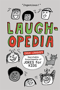 Laughopedia: Dash Candoo’s Searchable Encyclopedia of Jokes for Kids